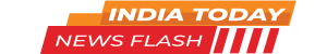 india today news flash
